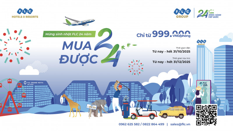Mừng sinh nhật FLC 24 năm - MUA 2 ĐƯỢC 4 - QUÀ CỰC ĐÃ, NGHỈ THẢ GA