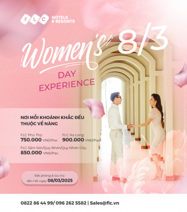 Ưu đãi 8/3 tại FLC Hotels & Resorts - Nghỉ dưỡng 5 sao & bữa tối sang trọng dành riêng cho phụ nữ