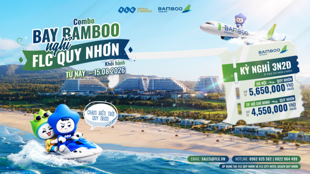 Combo “Bay & Nghỉ”: Khám phá FLC Quy Nhơn cùng Bamboo Airways chỉ từ 4.550.000đ/khách